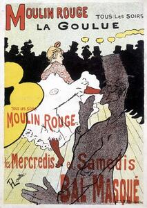 Reprodukcija Poster for Moulin Rouge and La Goulue, Toulouse-Lautrec, Henri de