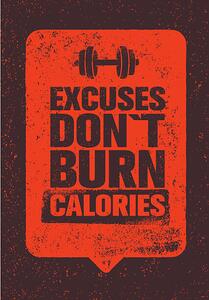 Ilustracija Excuses Don't Burn Calories. Gym Fitness, subtropica