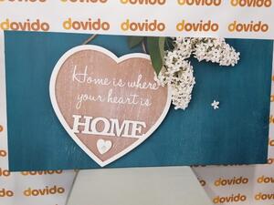 Slika srce s citatom - Home is where your heart is
