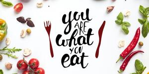 Slika s natpisom - You are what you eat