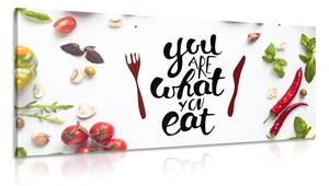 Slika s natpisom - You are what you eat