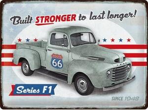 Metalni znak Ford - Series F1 - Built Stronger, (40 x 30 cm)