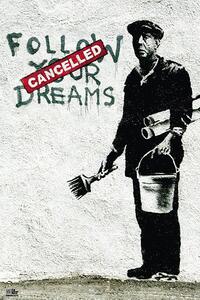 Poster Banksy street art - follow your dreams