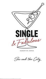 Umjetnički plakat Sex and The City - Single & fabulous, (26.7 x 40 cm)