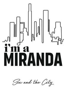 Umjetnički plakat Sex and The City - Im a Miranda, (26.7 x 40 cm)