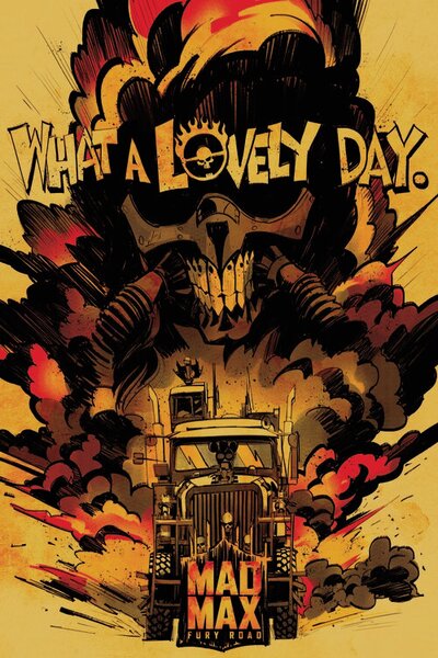 Umjetnički plakat Mad Max - What a lovely day, (26.7 x 40 cm)