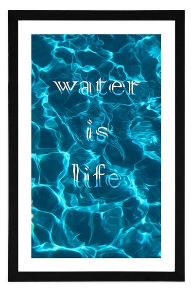 Plakat s paspartuom s natpisom - Water is life