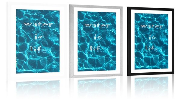 Plakat s paspartuom s natpisom - Water is life
