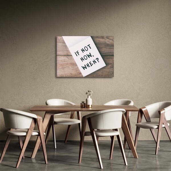 Slika - Ako ne sada, kada? (70x50 cm)