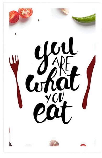 Plakat s natpisom - You are what you eat